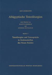 Vorderes Coverbild Altägyptische Totenliturgien / Totenliturgien und Totensprüche in Grabinschriften des Neuen Reiches