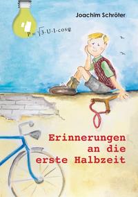 Vorderes Coverbild Erinnerungen an die erste Halbzeit
