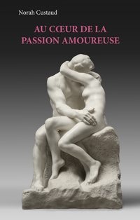 Vorderes Coverbild Au coeur de la passion amoureuse