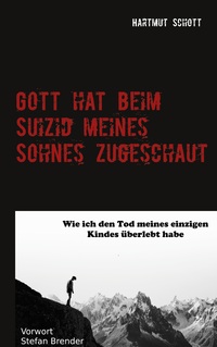 Vorderes Coverbild Gott hat beim Suizid meines Sohnes zugeschaut