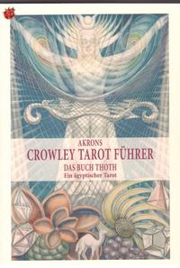 Vorderes Coverbild Akrons Crowley Tarot Führer Band II
