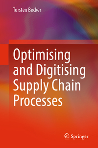 Vorderes Coverbild Optimising and Digitising Supply Chain Processes