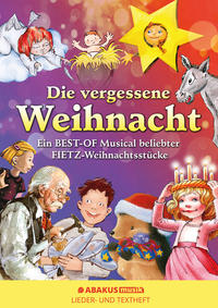 Vorderes Coverbild Die vergessene Weihnacht - Ein Best Of Musical beliebter Fietz Weihnachtsstücke