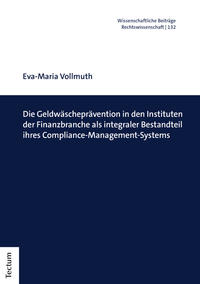 Vorderes Coverbild Die Geldwäscheprävention in den Instituten der Finanzbranche als integraler Bestandteil ihres Compliance-Management-Systems