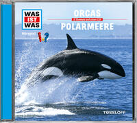 Vorderes Coverbild WAS IST WAS Hörspiel: Orcas/ Polarmeere