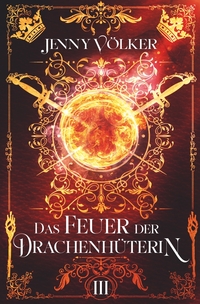 Vorderes Coverbild Das Feuer der Drachenhüterin: Band 3