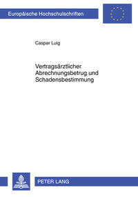 Vorderes Coverbild Vertragsärztlicher Abrechnungsbetrug und Schadensbestimmung