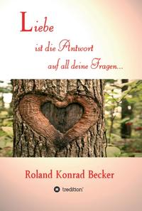 Vorderes Coverbild Liebe ist die Antwort auf all deine Fragen