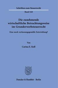 Vorderes Coverbild Die zunehmende wirtschaftliche Betrachtungsweise im Grunderwerbsteuerrecht.
