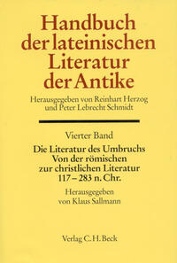 Vorderes Coverbild Handbuch der lateinischen Literatur der Antike Bd. 4: Die Literatur des Umbruchs. Von der römischen zur christlichen Literatur 117 bis 284 n. Chr.