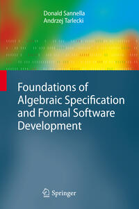 Vorderes Coverbild Foundations of Algebraic Specification and Formal Software Development