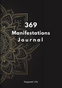 Vorderes Coverbild 369 Manifestations Journal: Verwirkliche deine Träume durch die Kraft der Manifestation