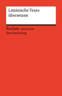 Vorderes Coverbild Lateinische Texte übersetzen. Reclam premium Sprachtraining