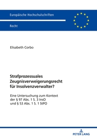 Vorderes Coverbild Strafprozessuales Zeugnisverweigerungsrecht für Insolvenzverwalter?