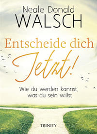 Vorderes Coverbild Entscheide dich jetzt!