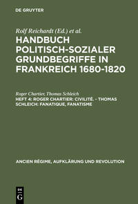 Vorderes Coverbild Handbuch politisch-sozialer Grundbegriffe in Frankreich 1680-1820 / Roger Chartier: Civilité. - Thomas Schleich: Fanatique, Fanatisme