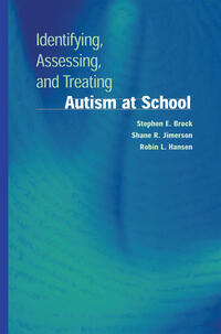Vorderes Coverbild Identifying, Assessing, and Treating Autism at School