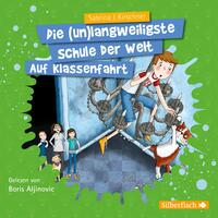 Vorderes Coverbild Die unlangweiligste Schule der Welt 1: Auf Klassenfahrt