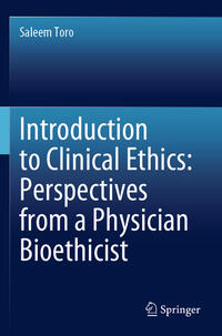 Vorderes Coverbild Introduction to Clinical Ethics: Perspectives from a Physician Bioethicist