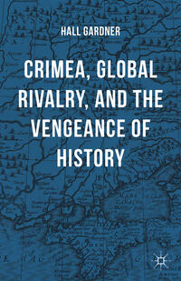 Vorderes Coverbild Crimea, Global Rivalry, and the Vengeance of History