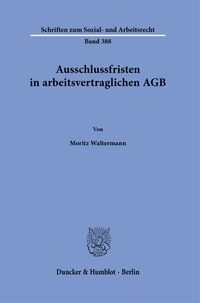 Vorderes Coverbild Ausschlussfristen in arbeitsvertraglichen AGB