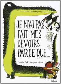 Vorderes Coverbild Je n’ai pas fait mes devoirs parce que ...