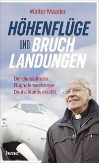 Vorderes Coverbild Höhenflüge und Bruchlandungen