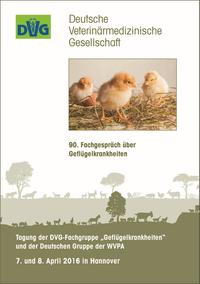Vorderes Coverbild Tagung der DVG-Fachgruppe "Geflügelkrankheiten" und der Deutschen Gruppe der WVPA