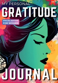 Vorderes Coverbild MY PERSONAL GRATITUDE JOURNAL: Special Edition for Women: A unique edition for mindful women who are on a personal grown journey