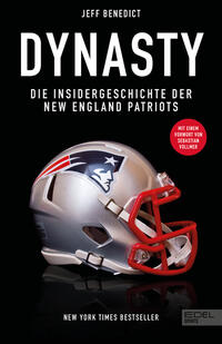Vorderes Coverbild Dynasty. Die Insidergeschichte der New England Patriots