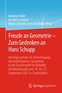 Vorderes Coverbild Freude an Geometrie – Zum Gedenken an Hans Schupp
