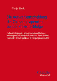 Vorderes Coverbild Die Auswahlentscheidung der Zulassungsgremien bei der Praxisnachfolge