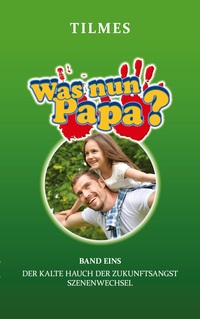 Vorderes Coverbild Was nun Papa?