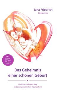 Vorderes Coverbild Das Geheimnis einer schönen Geburt
