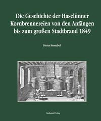 Vorderes Coverbild Die Geschichte der Haselünner Kornbrennereien von den Anfängen bis zum großen Stadtbrand 1849