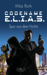 Vorderes Coverbild Codename E.L.I.A.S. - Spur aus dem Nichts