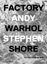 Vorderes Coverbild Factory: Andy Warhol. Stephen Shore