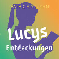 Vorderes Coverbild Lucys Entdeckungen (Hörbuch [MP3])