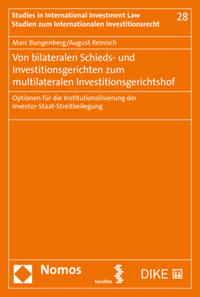 Vorderes Coverbild Von bilateralen Schieds- und Investitionsgerichten zum multilateralen Investitionsgerichtshof