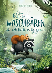 Vorderes Coverbild Vom kleinen Waschbären, der sich traute, mutig zu sein