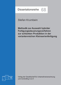 Vorderes Coverbild Methodik zur Auswahl hybrider Fertigungssteuerungsverfahren zur schlanken Produktion in der variantenreichen Kleinserienfertigung