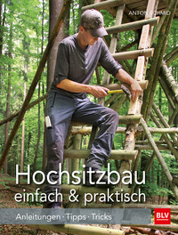 Vorderes Coverbild Hochsitzbau einfach & praktisch