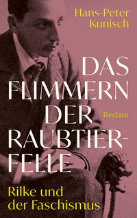 Vorderes Coverbild Das Flimmern der Raubtierfelle. Rilke und der Faschismus