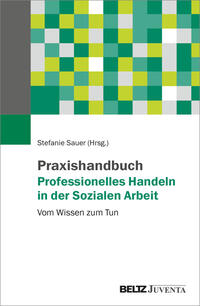 Vorderes Coverbild Praxishandbuch Professionelles Handeln in der Sozialen Arbeit