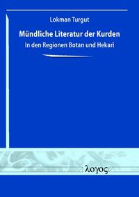 Vorderes Coverbild Mündliche Literatur der Kurden in den Regionen Botan und Hekar ^ i
