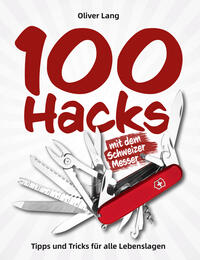Vorderes Coverbild 100 Hacks mit dem Schweizer Messer