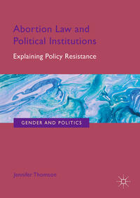 Vorderes Coverbild Abortion Law and Political Institutions