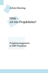 Vorderes Coverbild Hilfe - ich bin... / Hilfe - ich bin Projektleiter!