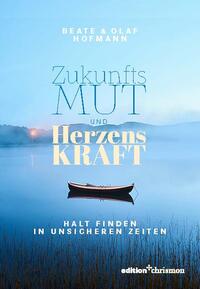 Vorderes Coverbild Zukunftsmut und Herzenskraft