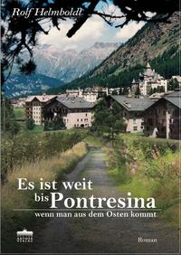 Vorderes Coverbild Es ist weit bis Pontresina, wenn man aus dem Osten kommt
